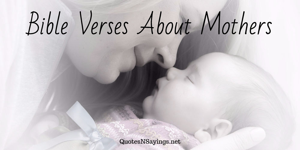Bible Verses About Mothers | Quotes & Sayings