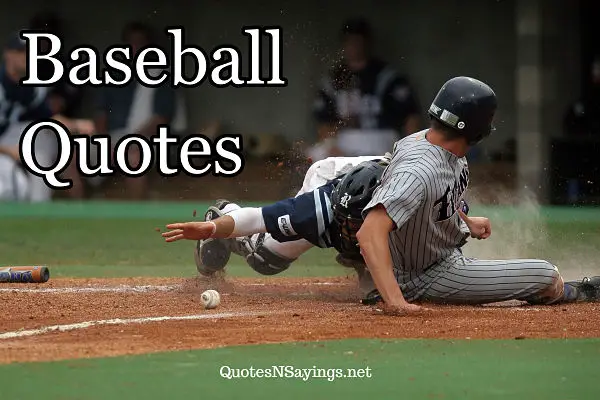Famous And Not-SoFamous Baseball Quotes And Sayings