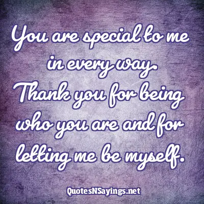 Love Quotes For Her - You Are Special To Me Quote