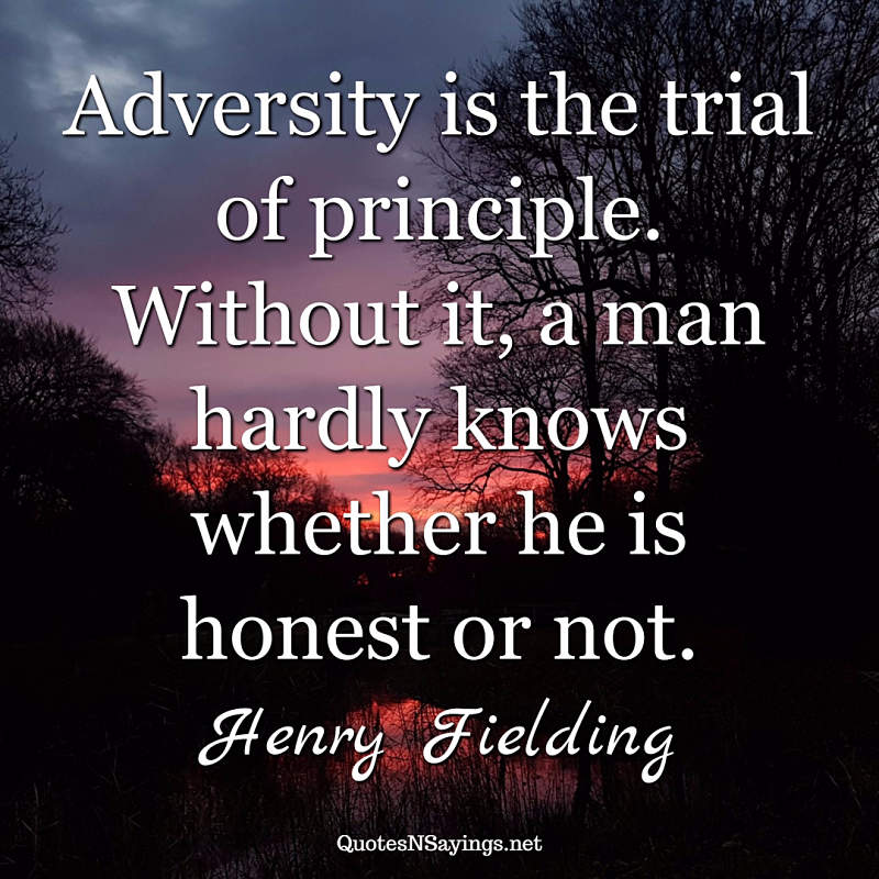 Henry Fielding - Adversity is the trial ...