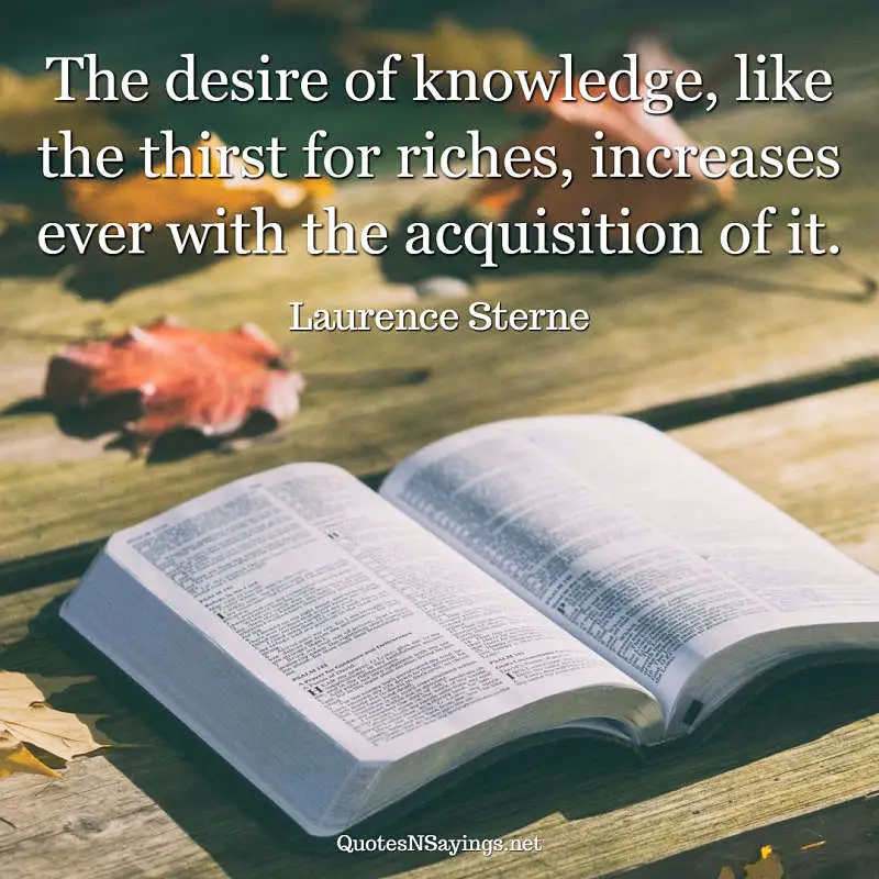 Laurence Sterne quote - The desire of knowledge ...