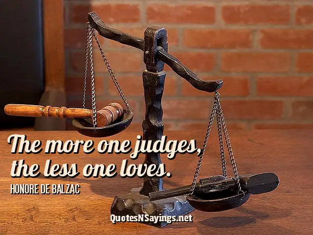 The More One Judges Quote