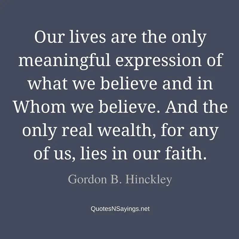 Gordon B Hinckley quote about faith