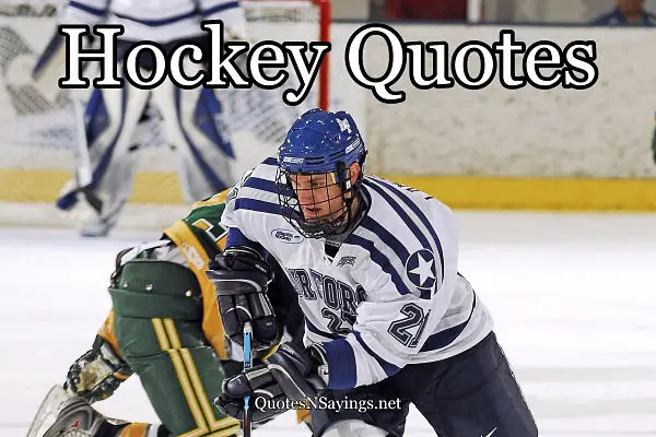 Ice Hockey Quotes And Sayings