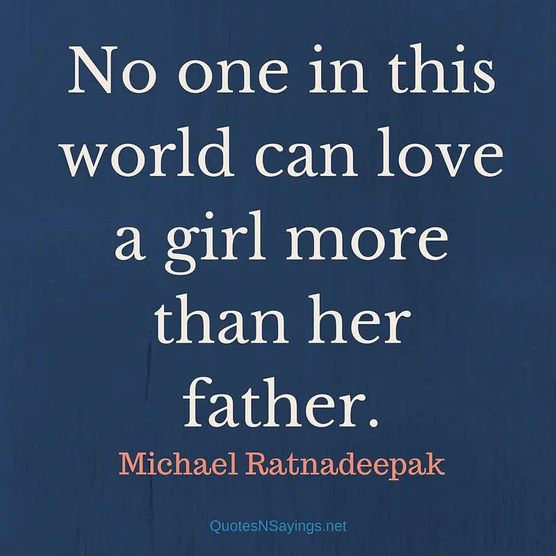 Father Daughter Quotes - Michael Ratnadeepak