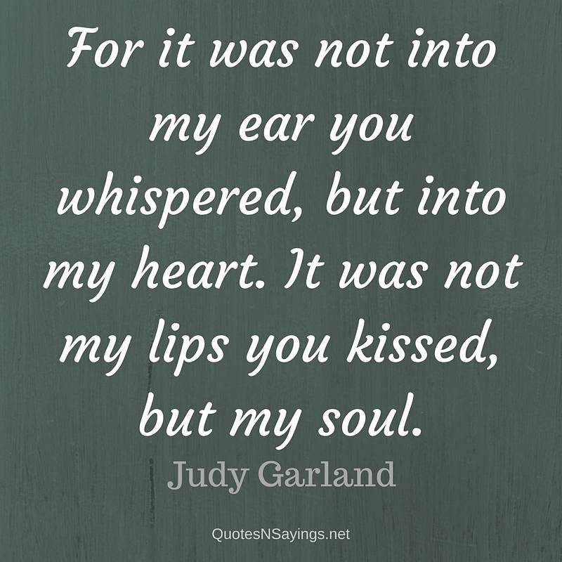 Judy Garland Valentine's Day quote about love