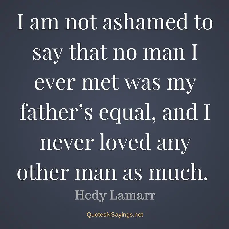 Hedy Lamarr father and daughter relationship quote