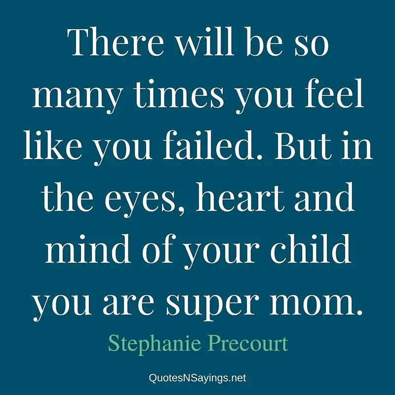 Quote by Stephanie Precourt about single mothers being super moms