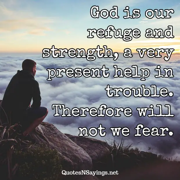 Bible Verse - God is our refuge and strength, a very present help ...