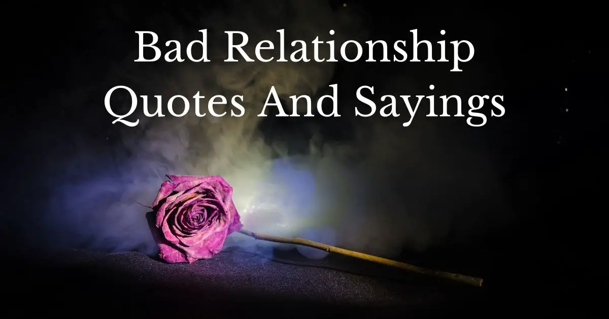 Featured image for a page of toxic and bad relationship quotes and sayings.