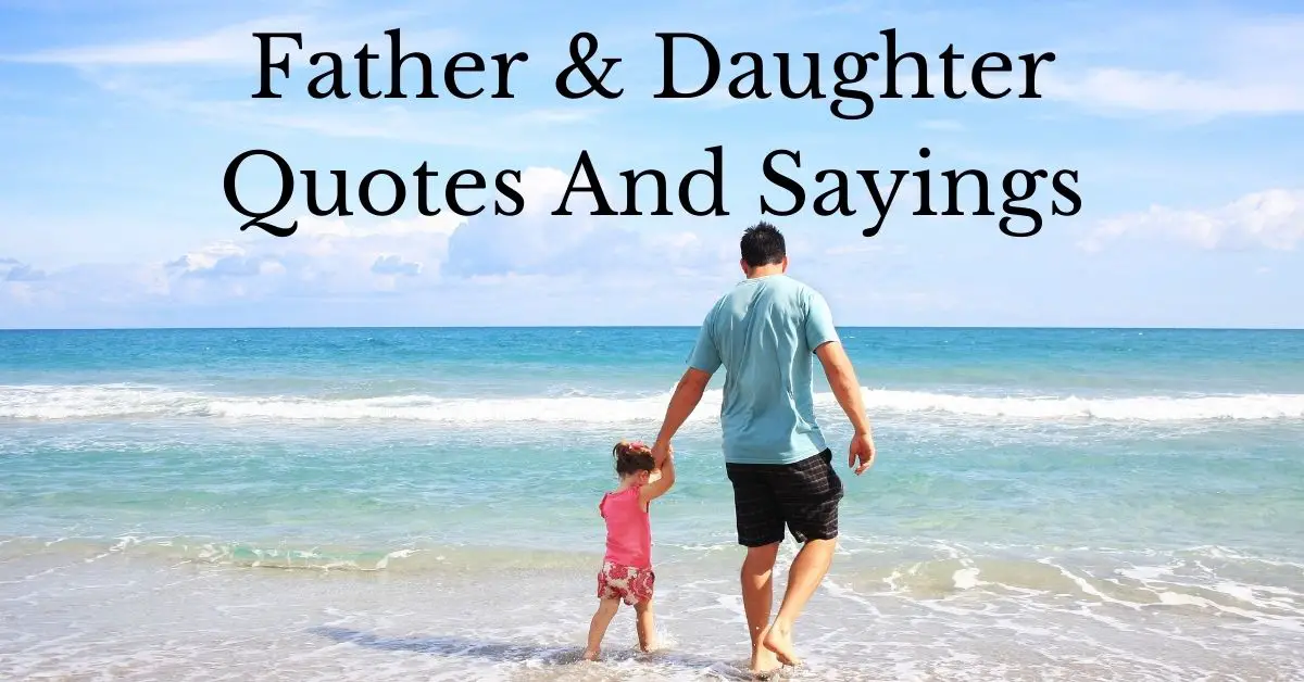 Featured image for a page of father daughter quotes and sayings.