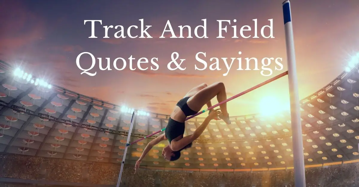 Featured image for a page of track and field quotes, some inspirational, some motivational, some funny.
