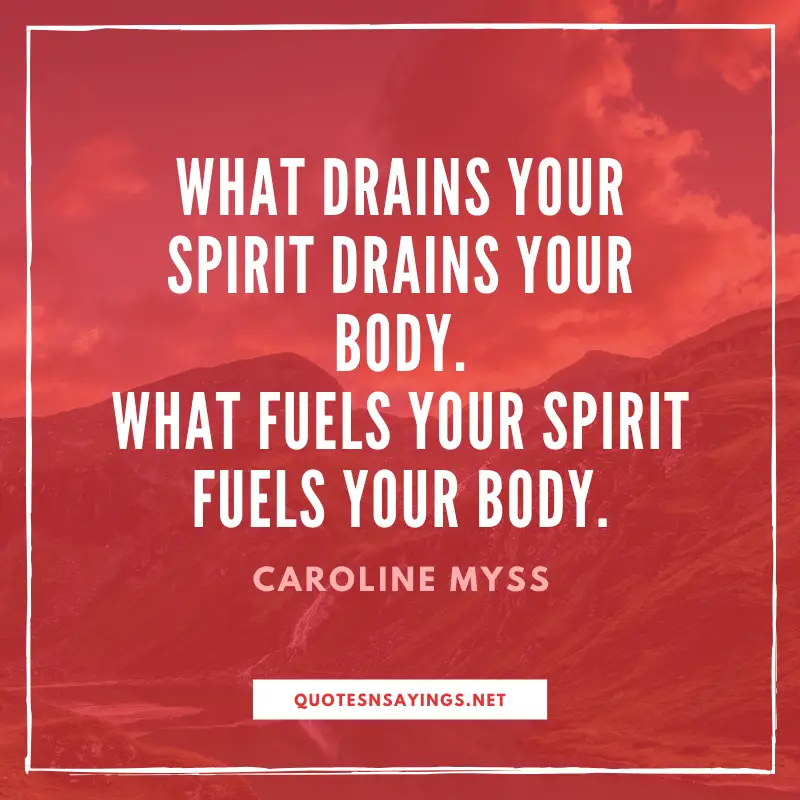 Caroline Myss quote - What drains your spirit ...