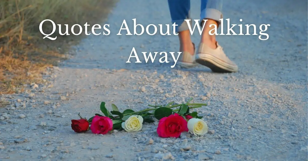 Featured image for a page of quotes about walking away.