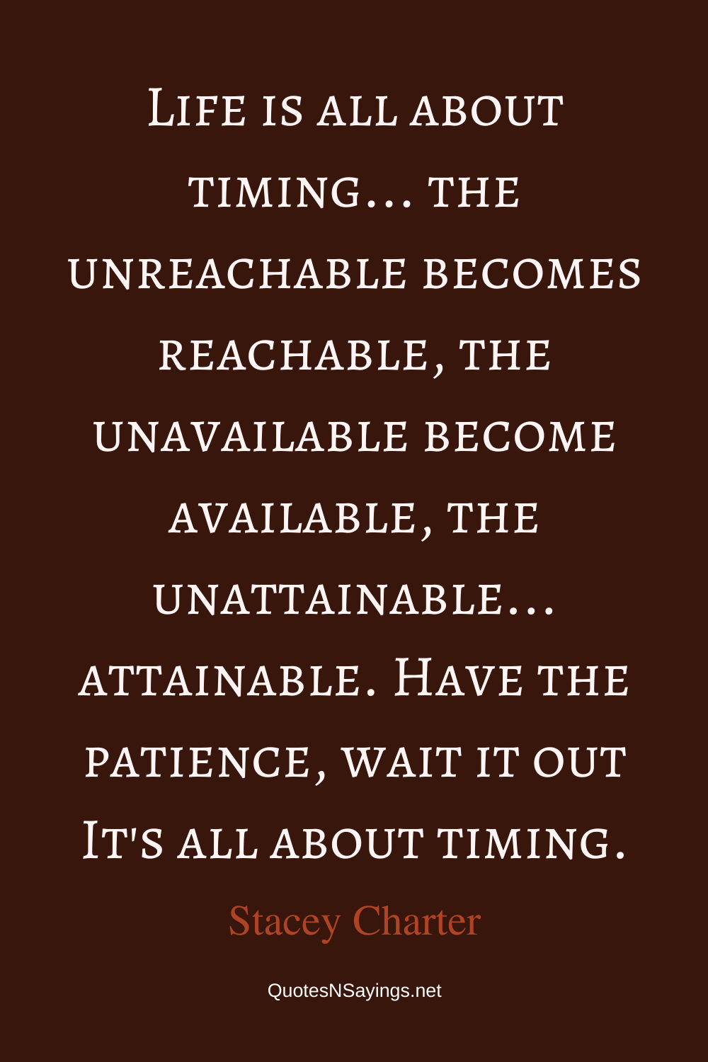 Stacey Charter quote - Life is all about timing ...